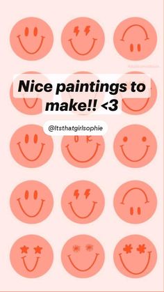 the words nice paintings to make are written in different font styles and colors, with smiley faces