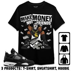 T-Shirt To Match 4s White Thunder Cotton Short Sleeve Hoodie Pre-shrunk, Cotton Graphic Print Short Sleeve Hoodie, Cotton Short Sleeve Hoodie, Cotton Streetwear Hoodie, Fan Apparel T-shirt For Streetwear With Branding, Make Money Not Friends, Not Friends, Style Comfortable, Friends Shirt