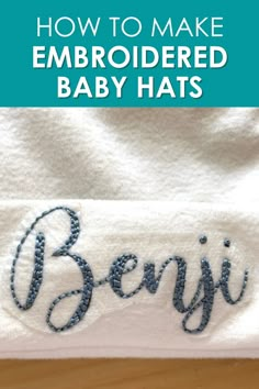 how to make embroidered baby hats