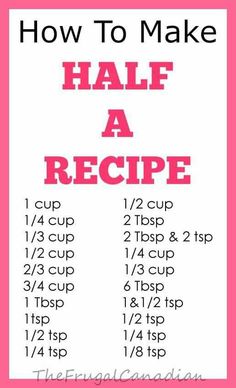 how to make half a recipe with instructions for the ingredients and numbers on it, including 1 / 2 cups