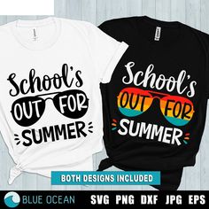 two t - shirts that say school's out for summer and both have sunglasses on them