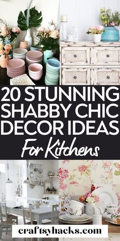 the top 20 stunning shabby chic decor ideas for kitchen and dining room walls