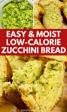 easy and moist low - calorie zucchini bread