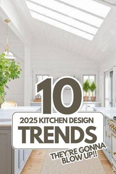 there are 10 kitchen design trends that you can't miss in the next few years