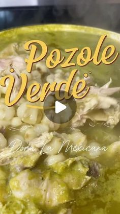 a pot filled with food and the words pozole verdie on it