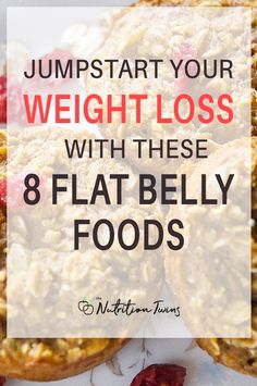 Jumpstart Your Weight Loss with These 8 Flat Belly Foods | They will help you get a flat stomach in 2 weeks and work well with your flat stomach workout | For MORE RECIPES, fitness & nutrition tips please SIGN UP for our FREE NEWSLETTER www.NutritionTwins.com Flat Stomach In 2 Weeks