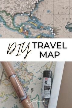 a map with the words diy travel map on it and a pen next to it