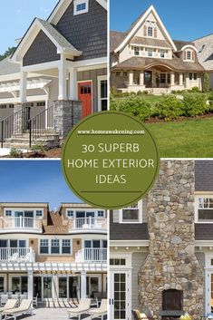 the front and side of a house with text overlay that reads 30 superb home exterior ideas