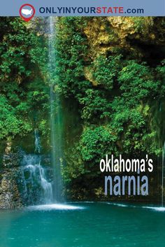 there is a waterfall in the middle of the water and it says, okahoma's narnia