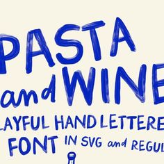 the words pasta and wine are written in blue ink on a white background with black lettering