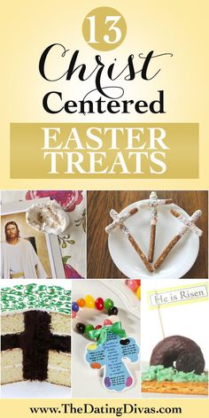 a collage of pictures with the words 13 christ centered easter treats