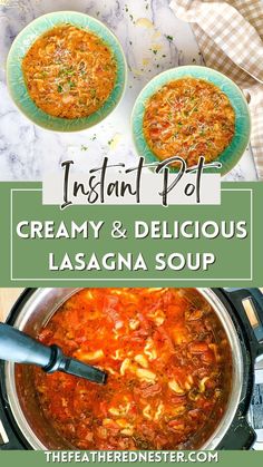 two bowls of creamy and delicious lasagna soup with the title instant pot on top