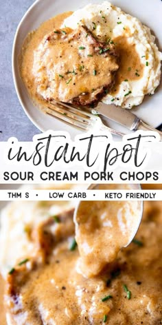 a spoon full of mashed potatoes and gravy on a white plate with the words instant pot sour cream pork chops