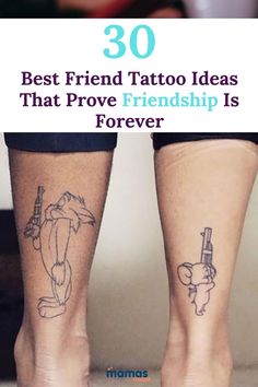 two people with tattoos on their legs and the words 30 best friend tattoo ideas that prove friends