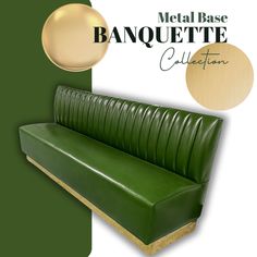 a green leather couch with gold accents on the top and bottom, in front of a white background that says metal base banquet collection