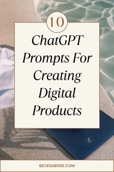 a towel sitting next to a pool with the words chagt propps for creating digital products