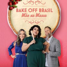 two women and a man standing in front of a sign that says bake off brasil