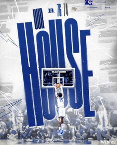 a basketball player dunking the ball in front of a huge poster with words that read our house