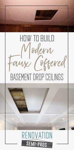 how to build modern faux cofferd basement drop ceilings with the help of renovation semi - pros