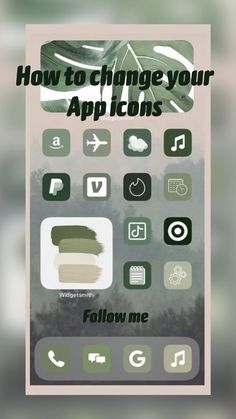 an iphone screen with the text how to change your app icons on it and below