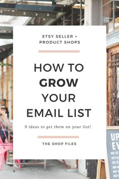 an email list with the words how to grow your email list on it and people sitting in