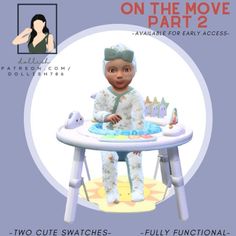 a baby doll sitting in a high chair with the caption on the move part 2 available for early access