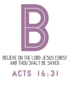 the letter b with an image of jesus on it and words above it that read, believe