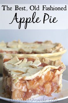 the best, old fashioned apple pie is made with fresh apples and topped with an almond crust