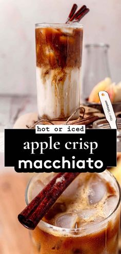 an apple crisp macchiato is served in a tall glass with ice and cinnamon sticks