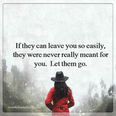 a woman in a red coat and black hat with the words if they can leave you so easily, they were never really meant