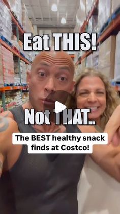 two people standing next to each other with the caption eat this not that, the best healthy snack finds at costco