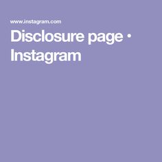 an instagram page with the text,'diclosure page instagram '