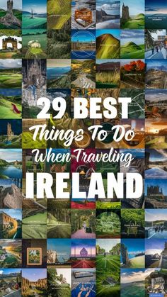 the cover of 29 best things to do when traveling ireland, with images of castles and mountains