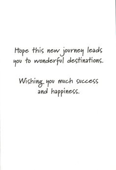 a card with the words hope this new journey leads you to wonderful destinations wishing you much success and happiness