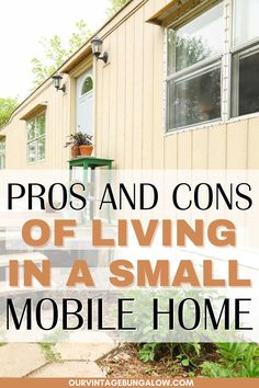 exterior view of newly remodeled mobile home text reads - pros and cons of living in a small mobile home Single Wide Mobile Home Remodel, Single Wide Mobile Home Decorating, Decorating A Mobile Home, Buying A Manufactured Home, Mobile Home Makeovers, Single Wide Mobile Homes