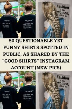 two people in black shirts with long braids on their heads and the words,'so questionable yet funny shirts spotted in public, as shared by the good shirt instagram account new pics