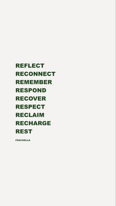 a white poster with the words reflect, reconect, re - member, respond, recover, resocet, reclame, recharge rest