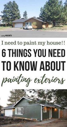 a green house with the words, i need to paint my house 6 things you need to know about painting exteriors