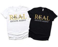 two t - shirts with the words real and estate agent printed on them