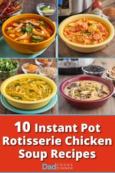 10 instant pot rotissee chicken soup recipes that are easy to make and delicious