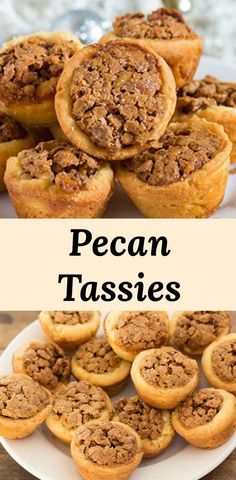 pecan tasses on a plate with the words pecan tasses above them