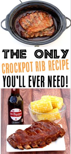 the only crockpot rib recipe you'll ever need is ribs and corn