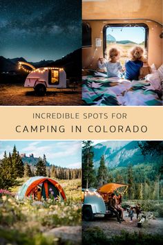 the collage shows people camping in their campers and rvs, with text that reads incredible spots for camping in colorado