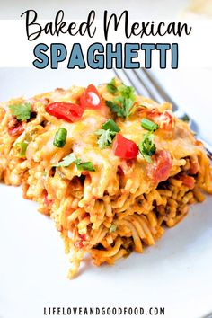 a close up of a plate of food with text overlay that reads baked mexican spaghetti