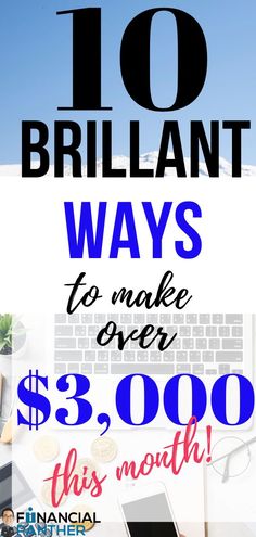 the words 10 brilliant ways to make over $ 3, 000 this month are in black and white