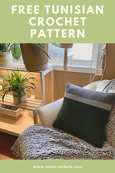 a living room with a couch, table and potted plants on the windowsill text overlay reads free tunisan crochet pattern