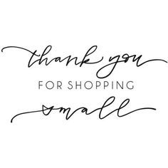 the words thank you for shopping smile are shown in black ink on a white background