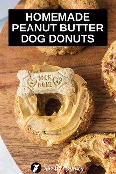 homemade peanut butter dog doughnuts on a wooden board with the title above it