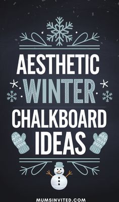 the words aesthetic winter chalkboard ideas on a black background