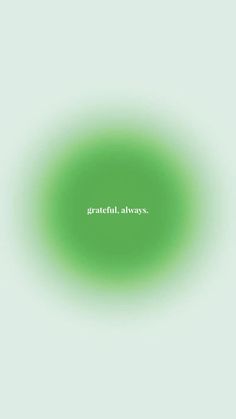 a green circle with the words grateful always